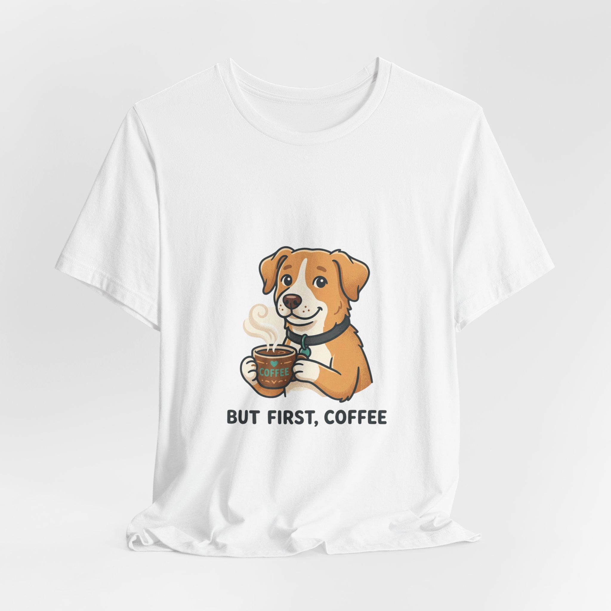 But First, Coffee Dog T-Shirt