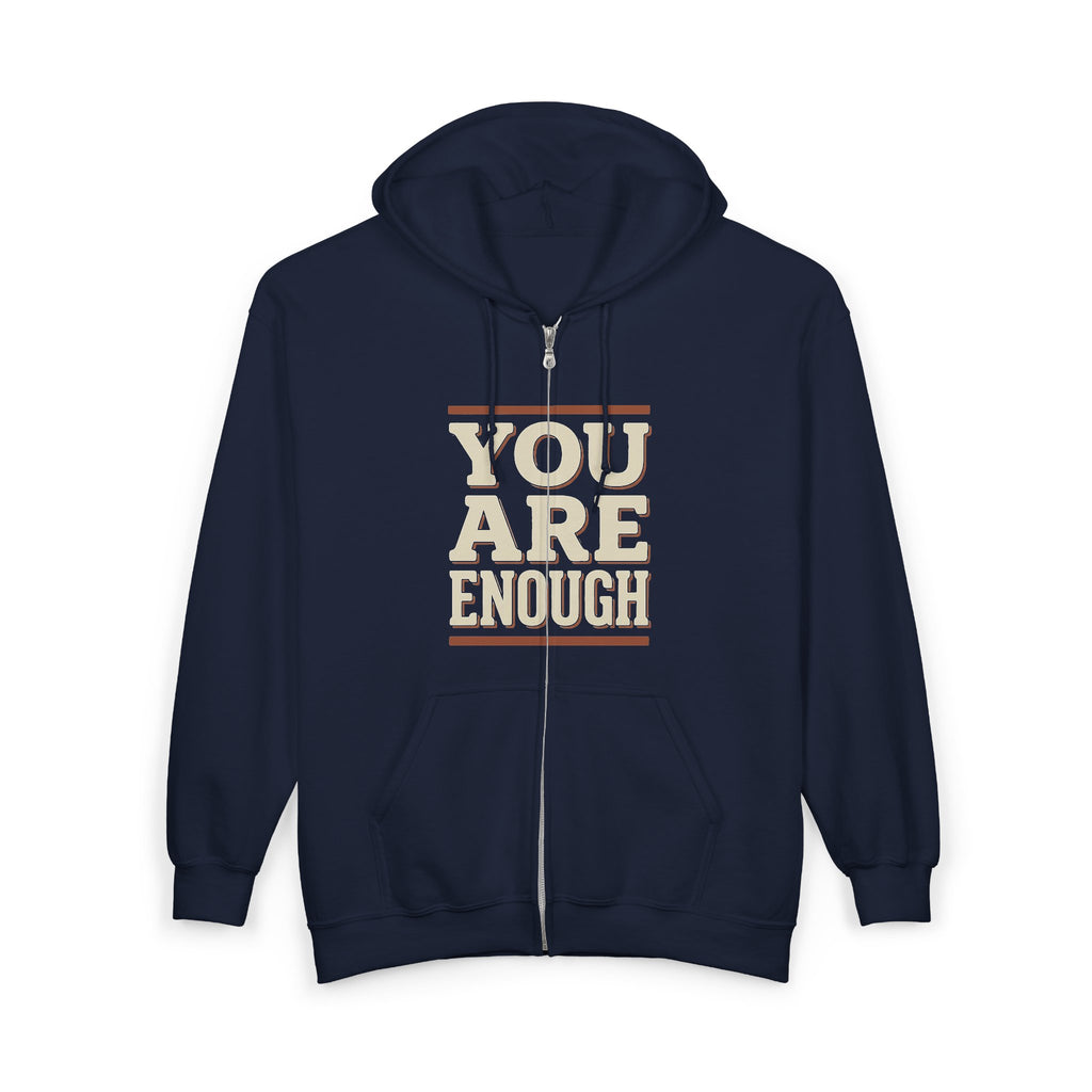 You Are Enough Zip Hoodie — Retro Positive Message Full-Zip Sweatshirt
