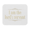 I Am The Lord's Servant Mouse Pad — Inspirational Christian Desk Mat