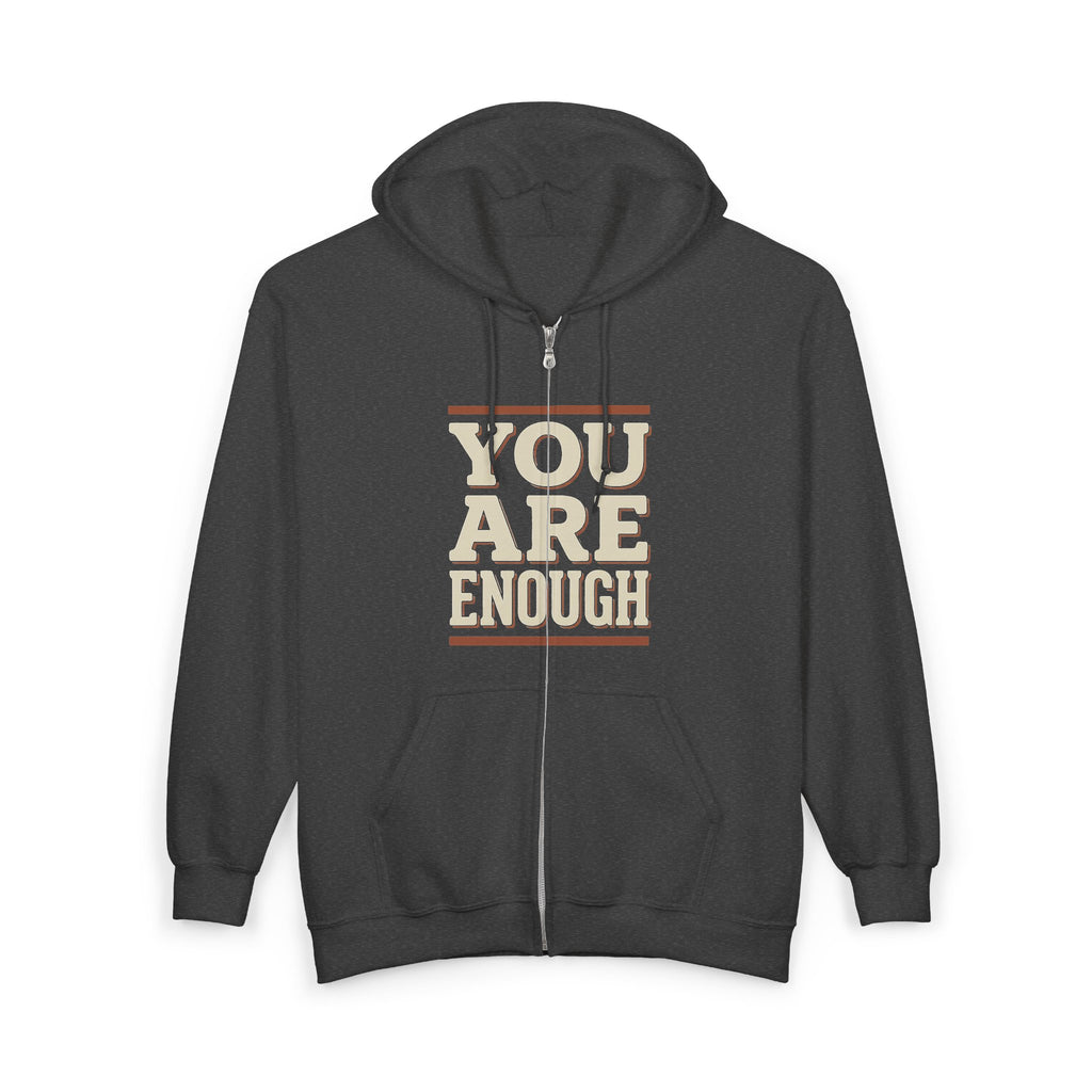 You Are Enough Zip Hoodie — Retro Positive Message Full-Zip Sweatshirt