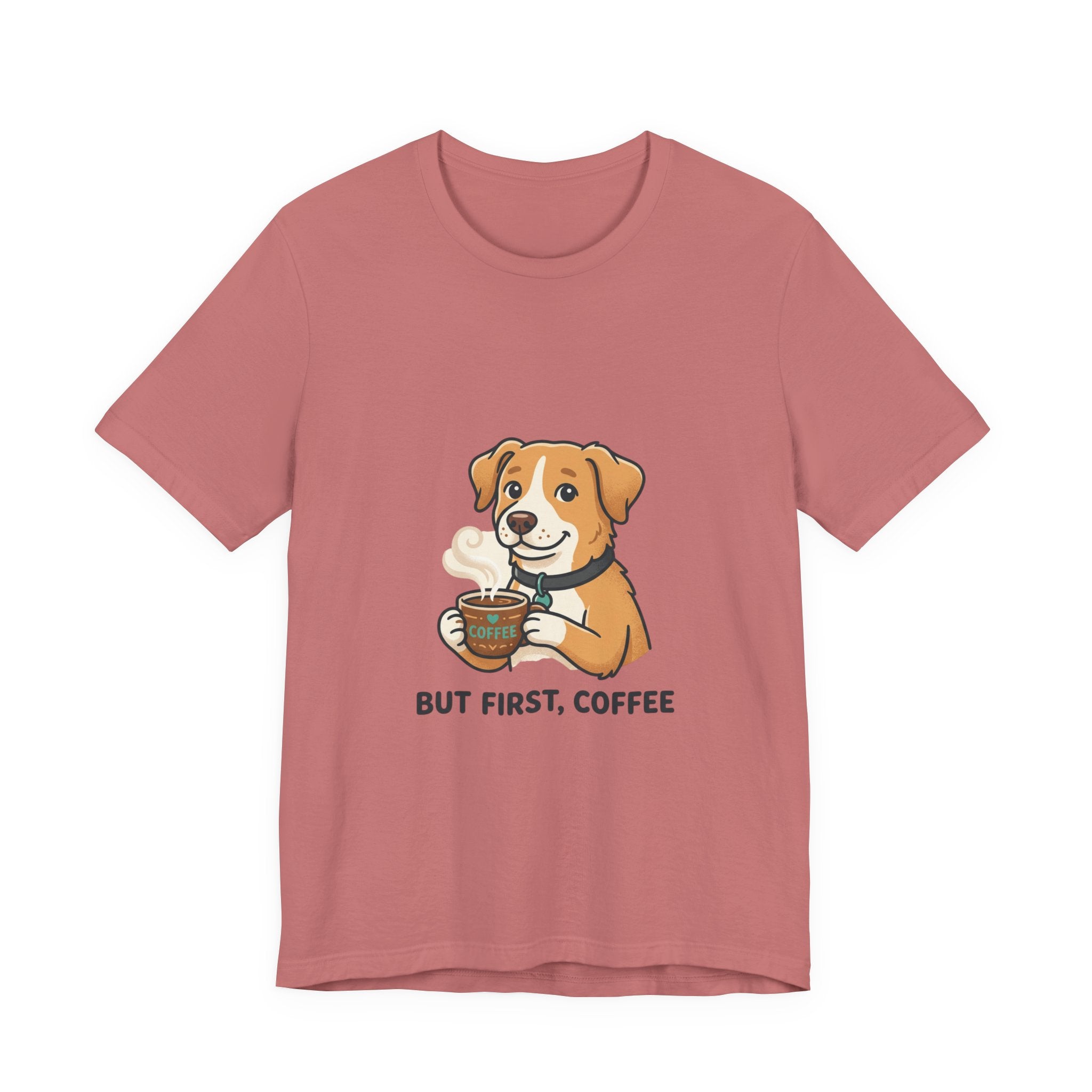 But First, Coffee Dog T-Shirt