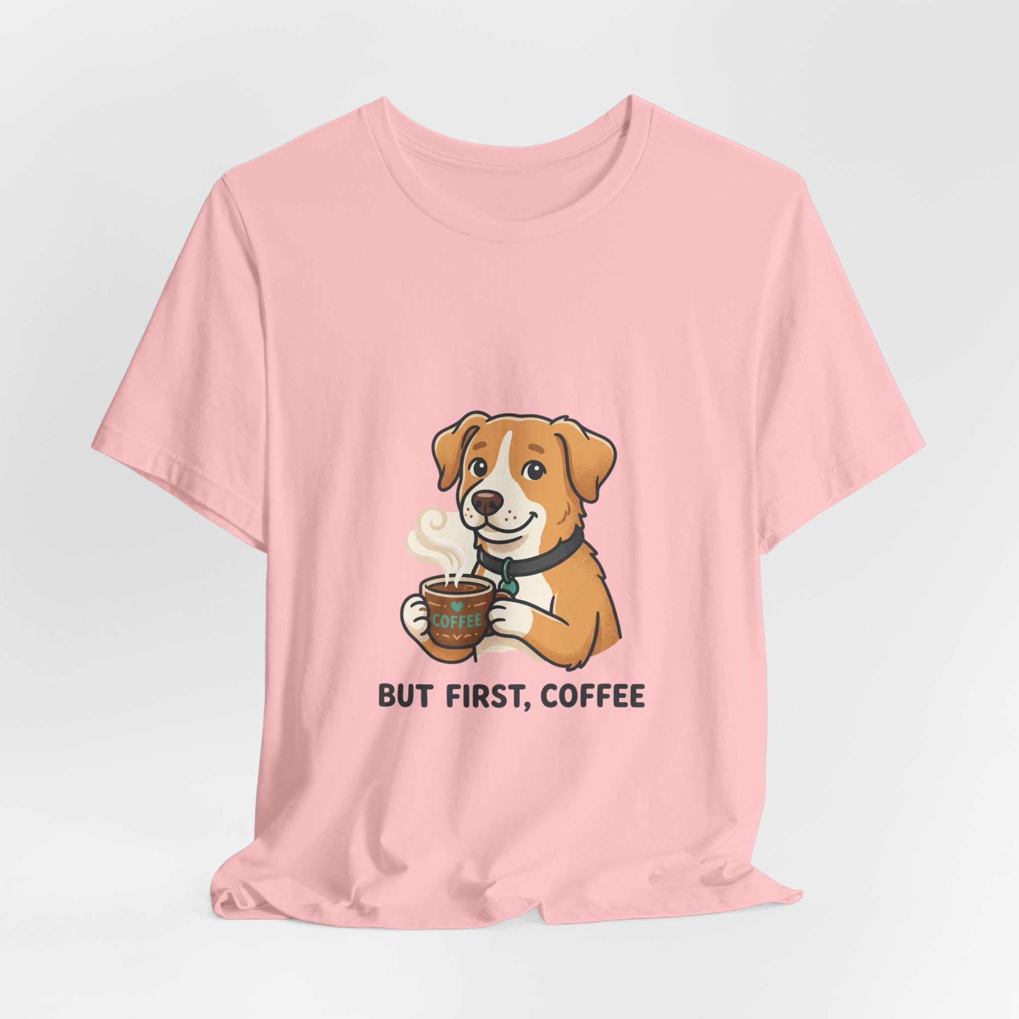 But First, Coffee Dog T-Shirt