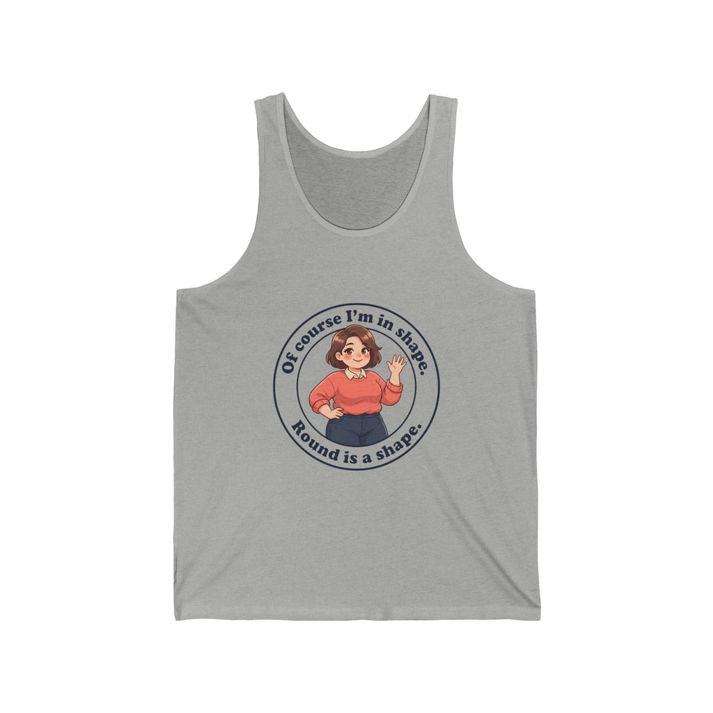 Round Is a Shape Tank Top — "Of Course I’m in Shape" Plus-Size Body Positive Graphic Tank
